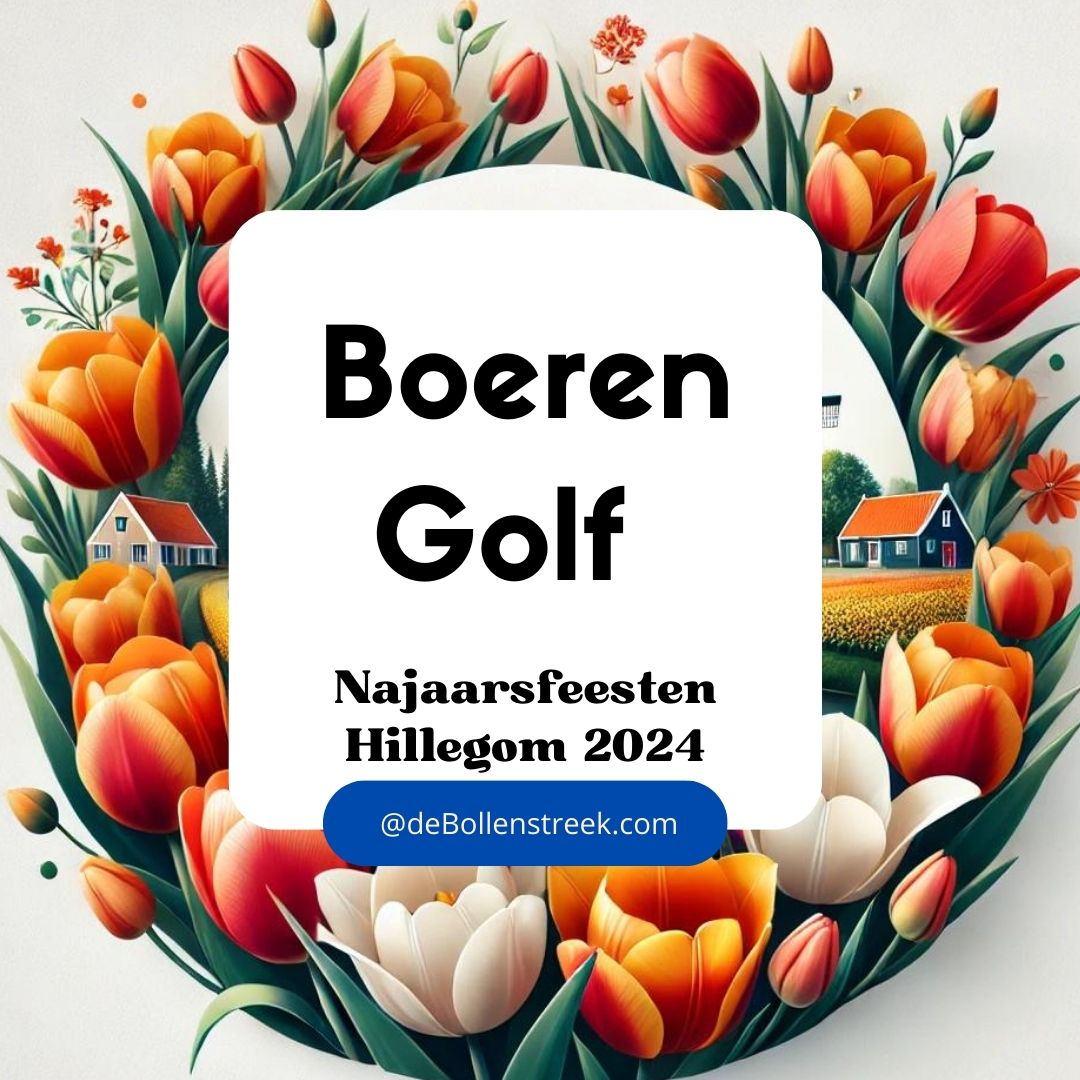 Boerengolf Hillegom Najaarsfeesten 2024 - deBollenstreek