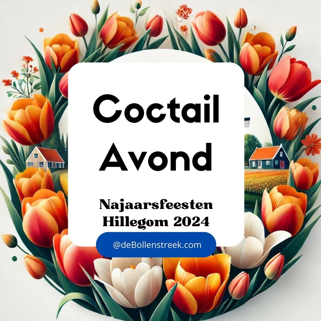 Cocktailavond Hillegom Najaarsfeesten 2024 - deBollenstreek