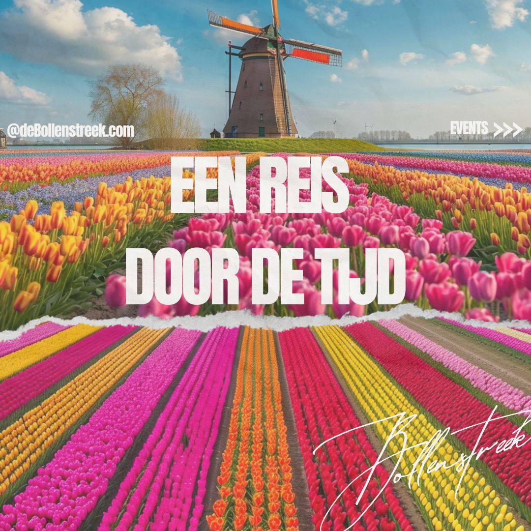 Een Reis door de Tijd - deBollenstreek