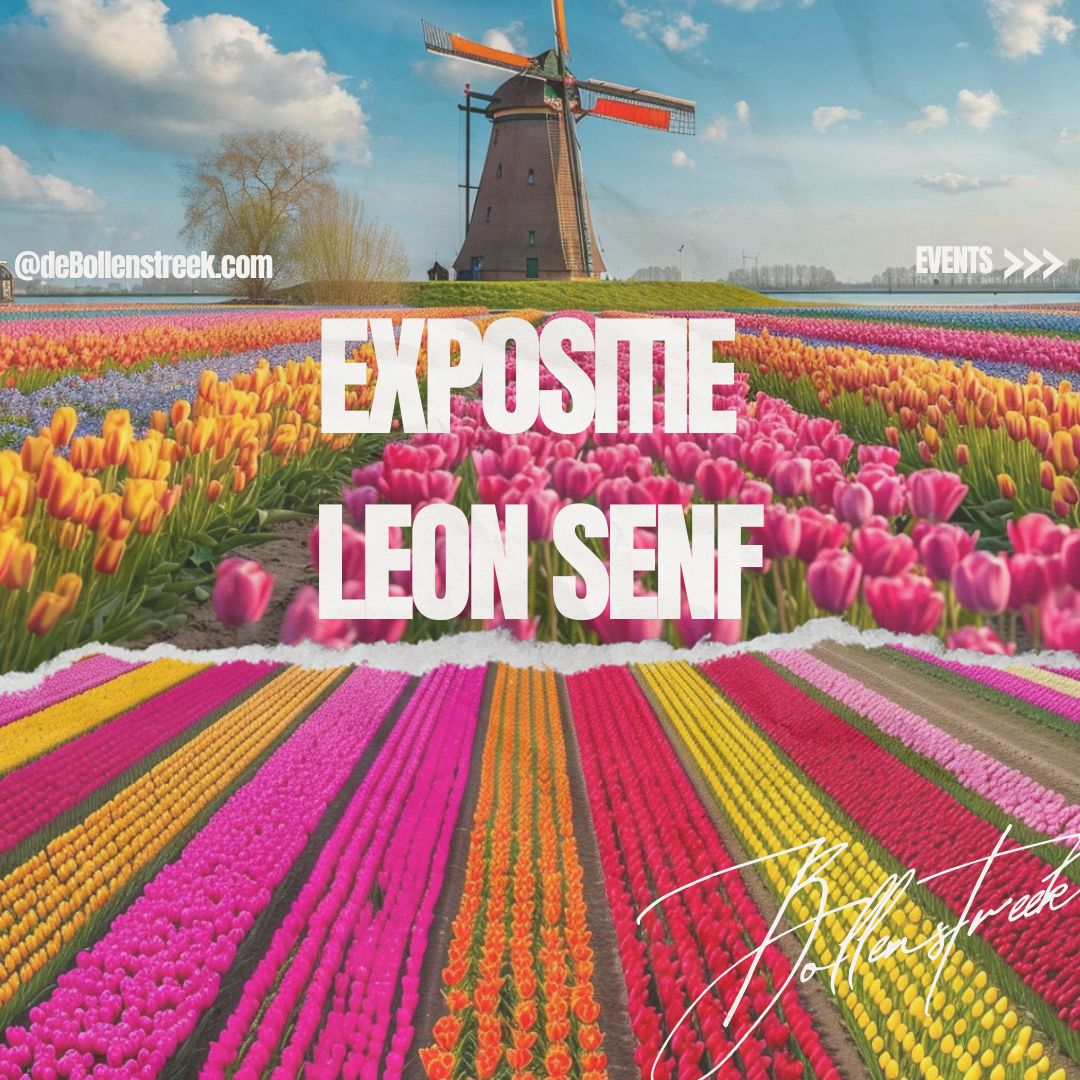 Expositie Leon Senf - deBollenstreek