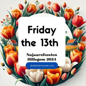 Friday the 13th at Najaarsfeesten - de Bollenstreek