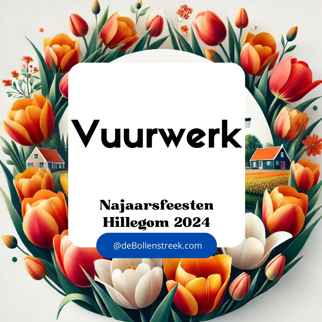 Vuurwerk Hillegom Najaarsfeesten 2024 - deBollenstreek