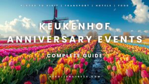 Keukenhof Anniversary Events - deBollenstreek