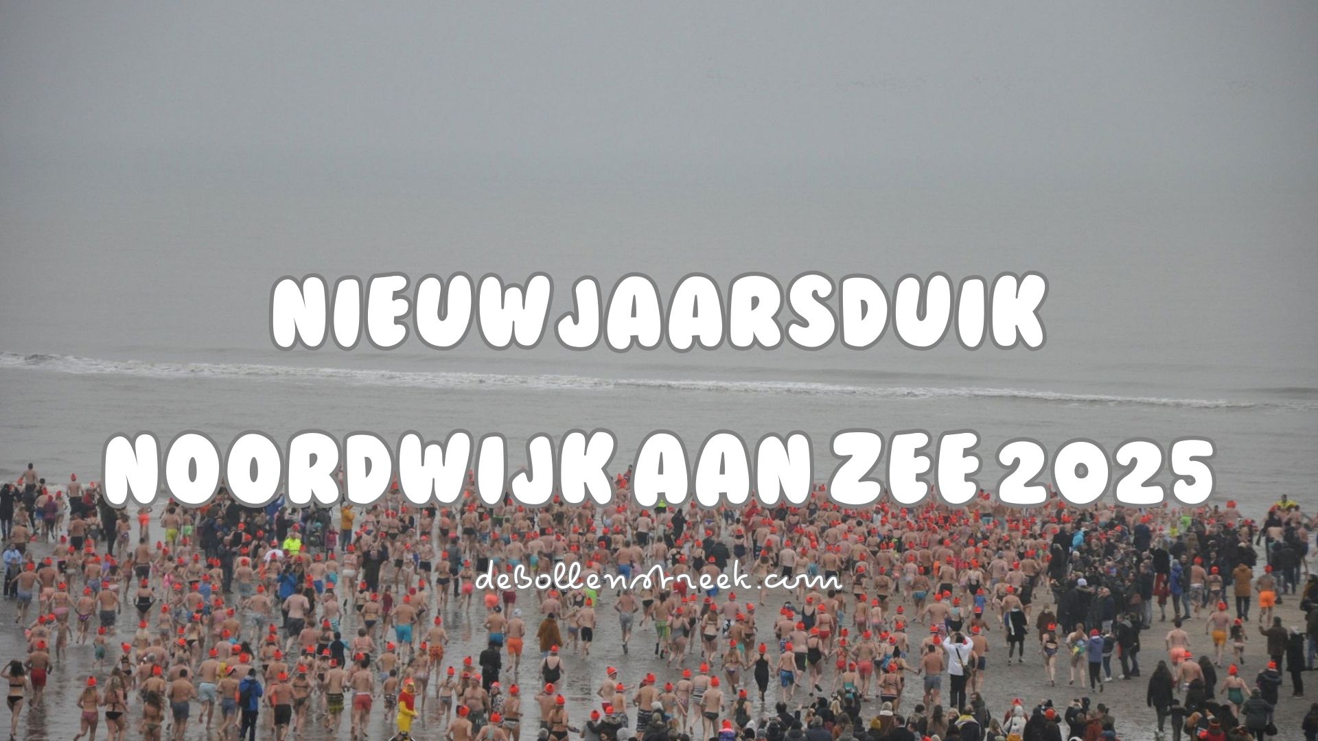 Nieuwjaarsduik Noordwijk aan Zee 2025 - deBollenstreek